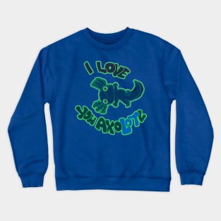 I LOVE YOU AXOLOTL  black mud puppy t-shirt Crewneck Sweatshirt